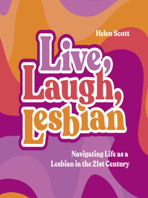 cover image of Live, Laugh, Lesbian